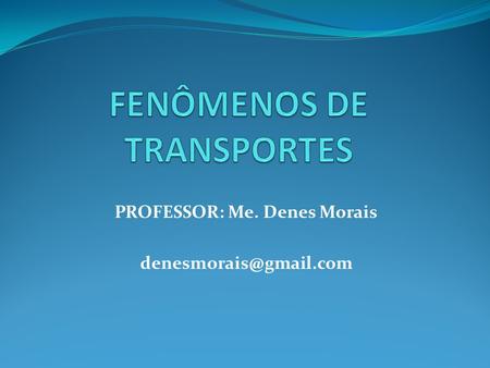 FENÔMENOS DE TRANSPORTES