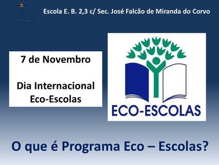 Escola E. B. 2,3 c/ Sec. José Falcão de Miranda do Corvo