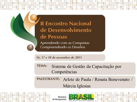 Sistema de Gestão da Capacitação por Competências Arlete de Paula / Renata Benevenuto / Márcia Iglesias.