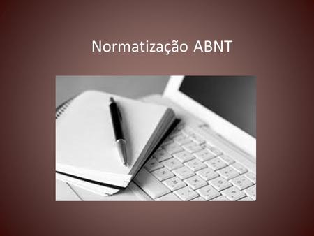 Normatização ABNT.