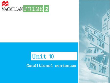 Unit 10 Conditional sentences. Conditional sentences são formadas por uma if-clause e estabelecem condição. A ordem das sentenças não é fixa e não muda.