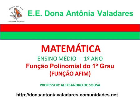 Função Polinomial do 1º Grau PROFESSOR: ALEXSANDRO DE sOUSA