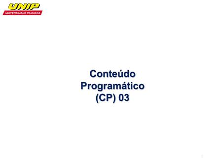 Conteúdo Programático (CP) 03 1. 2 03.1 DIMENSIONAMENTO DOS ENCANAMENTOS 3.