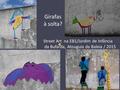 Girafas à solta? Street Art na EB1/Jardim de Infância da Bufarda, Atouguia da Baleia / 2015.