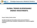 Estratégias Empresariais e Mudancas Climáticas Grupo 2: Haline, Camila e André Questão: Energia solar fotovoltáica e eólica como prioritárias no investimento.