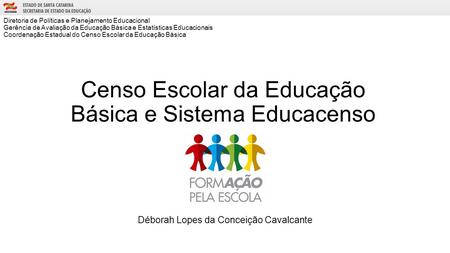 Censo Escolar da Educação Básica e Sistema Educacenso
