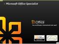 Microsoft Office Specialist Sua certificação internacional está aqui!