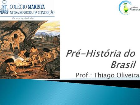 Pré-História do Brasil