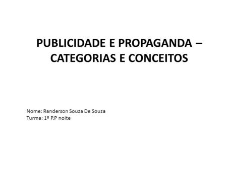 PUBLICIDADE E PROPAGANDA – CATEGORIAS E CONCEITOS