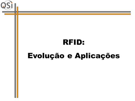 RFID: Evolução e Aplicações.
