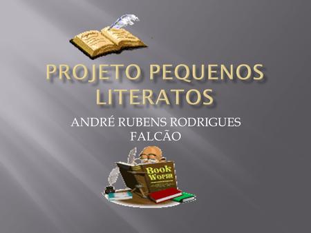PROJETO PEQUENOS LITERATOS