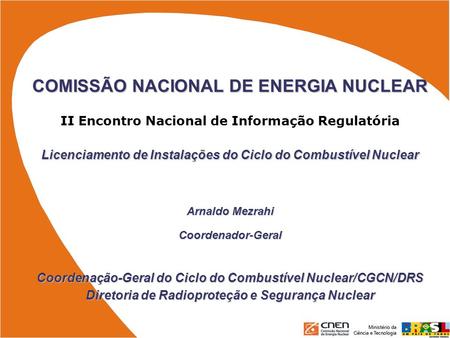 Licenciamento de Instalações do Ciclo do Combustível Nuclear