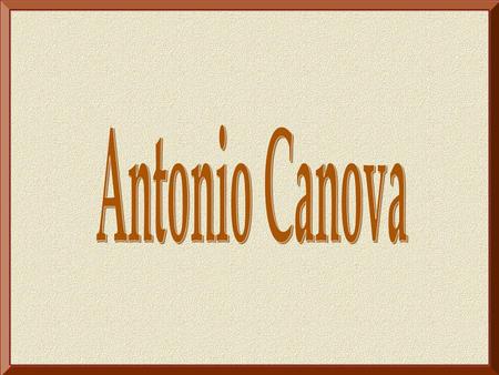 Antonio Canova.