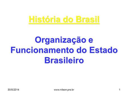 Organização e Funcionamento do Estado Brasileiro