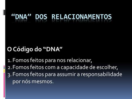 “DNA” DOS RELACIONAMENTOS