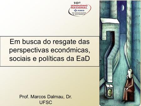 Prof. Marcos Dalmau, Dr. UFSC