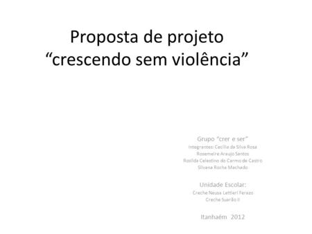Proposta de projeto “crescendo sem violência”