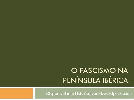 O Fascismo na Península ibérica