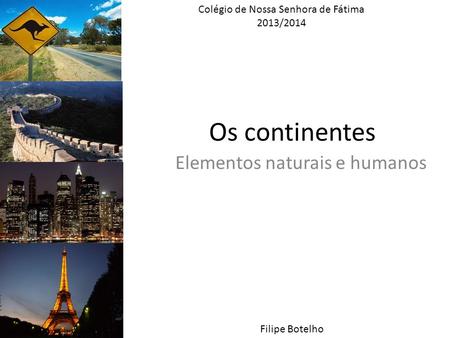 Elementos naturais e humanos