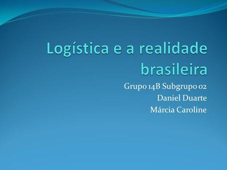 Logística e a realidade brasileira