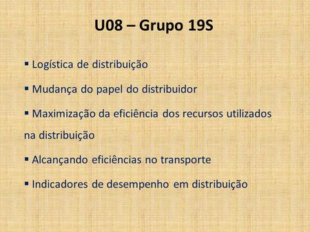 U08 – Grupo 19S Logística de distribuição
