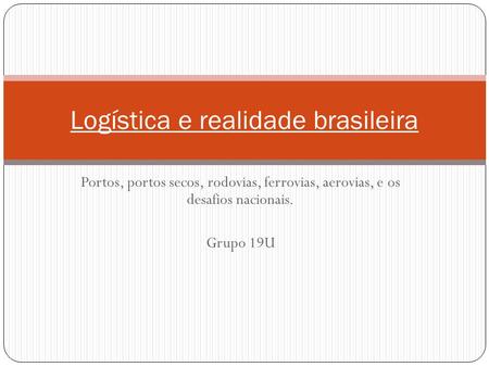 Logística e realidade brasileira