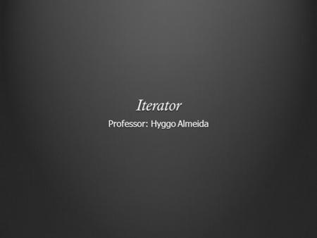 Professor: Hyggo Almeida