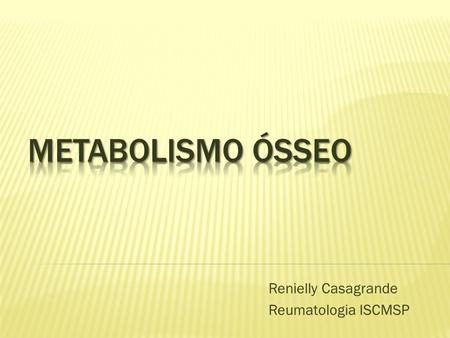 Renielly Casagrande Reumatologia ISCMSP