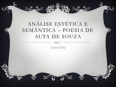 Análise Estética e Semântica – Poesia de Auta de Souza
