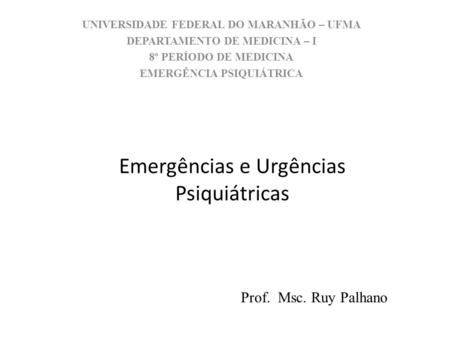 Emergências e Urgências Psiquiátricas