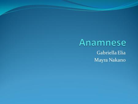 Gabriella Elia Mayra Nakano