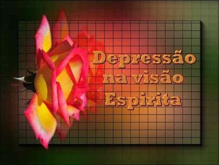 A DEPRESSÃO NA VISÃO ESPÍRITA