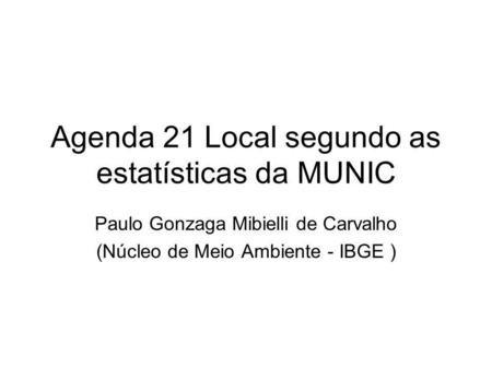 Agenda 21 Local segundo as estatísticas da MUNIC