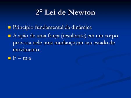 2° Lei de Newton Princípio fundamental da dinâmica