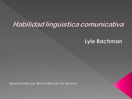 Habilidad lingüística comunicativa