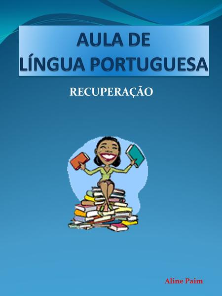 AULA DE LÍNGUA PORTUGUESA