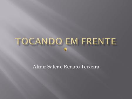 Almir Sater e Renato Teixeira