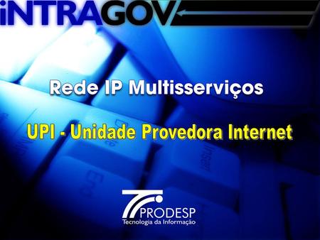 UPI - Unidade Provedora Internet