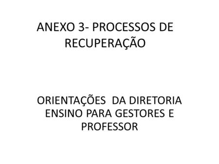 ANEXO 3- PROCESSOS DE RECUPERAÇÃO