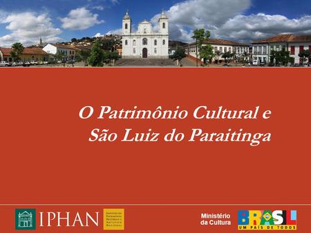 O Patrimônio Cultural e São Luiz do Paraitinga