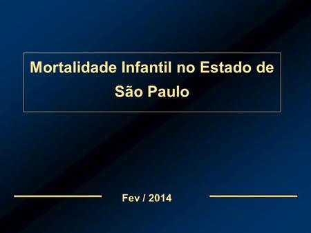 Mortalidade Infantil no Estado de São Paulo