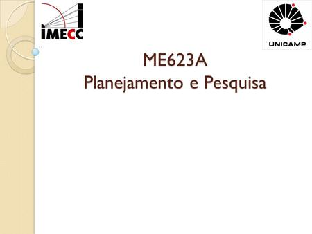 ME623A Planejamento e Pesquisa