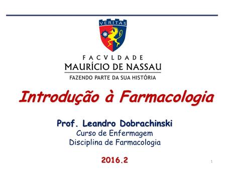 Introdução à Farmacologia Prof. Leandro Dobrachinski