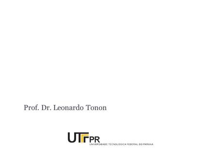 Modelagem do trabalho Prof. Dr. Leonardo Tonon. Análise dos Postos de Trabalho As Análises dos Postos de Trabalho correspondem ao processo que consiste.