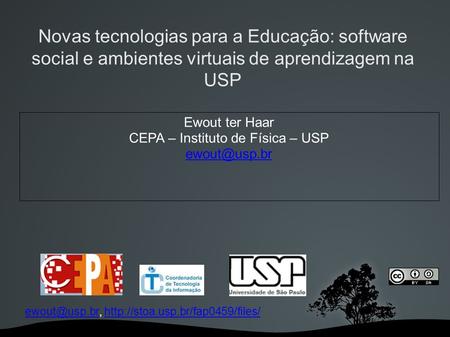 Novas tecnologias para a Educação: software social e ambientes.