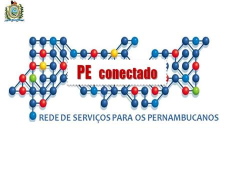 A CONVERGÊNCIA A CONVERGÊNCIA Viabilizando a infraestrutura de TIC Para Pernambuco A CONVERGÊNCIA A CONVERGÊNCIA Viabilizando a infraestrutura de TIC.