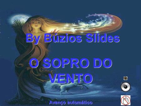By Búzios Slides Avanço automático O SOPRO DO VENTO.