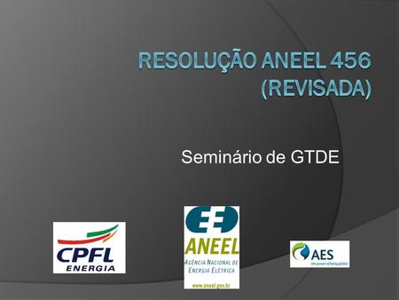Seminário de GTDE. Integrantes André L. LemesRA: 05223-3 Tiago G. RochaRA: 05193-3 Vitor Moreira PeresRA: 04238-3.