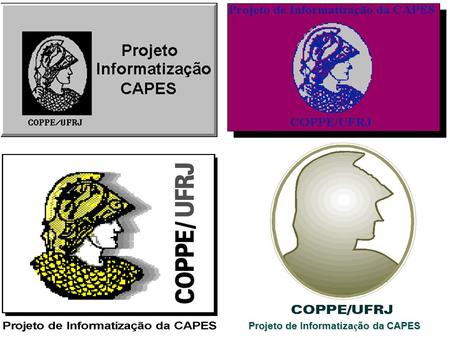 Projeto de Informatiza ç ão da CAPES. Transferência de Tecnologia Projeto de Informatiza ç ão da CAPES COPPE/UFRJ Maio/1997.