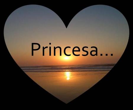 Princesa.... Nesse tempo td,aconteceu muita coisa na nossa vida,muitos momentos lindos e marcantes...simples mais valiosos.